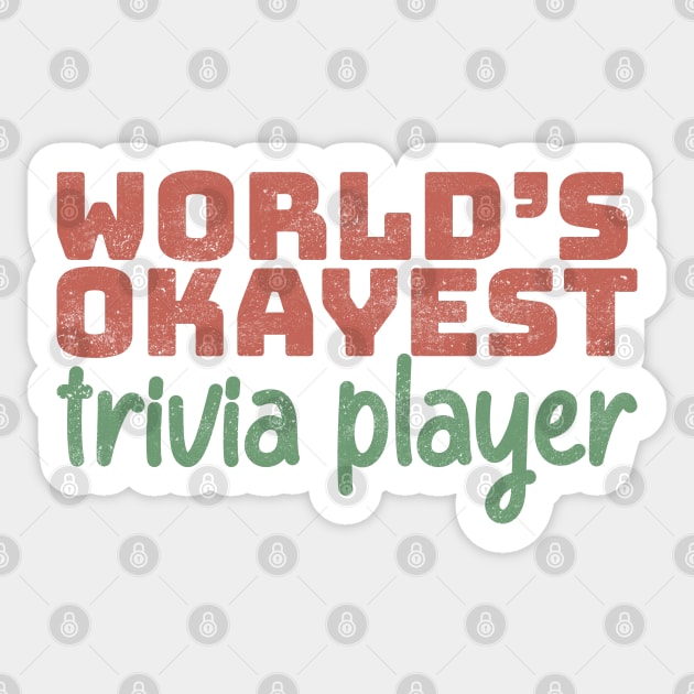 World's Okayest Trivia Player Sticker by Commykaze